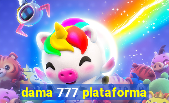 dama 777 plataforma